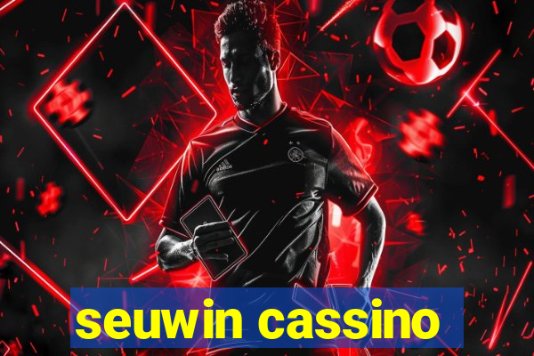 seuwin cassino